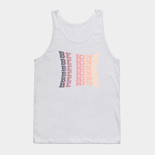 be kind modern elegant Tank Top by omitay